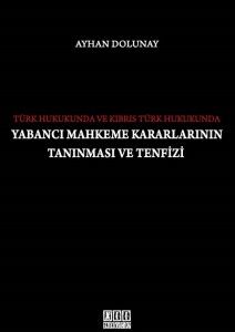 Yabancı Mahkeme Kararlarının Tanınması ve Tenfizi